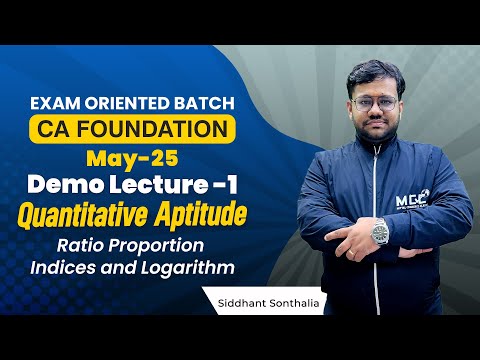 (Lecture-1) CA Foundation QA: Ratio and Proportion | Indices | Logarithm