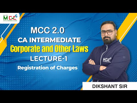 CA Inter Law (Lecture-1) Registration Of Charges By CA Dikshant Khandelwal
