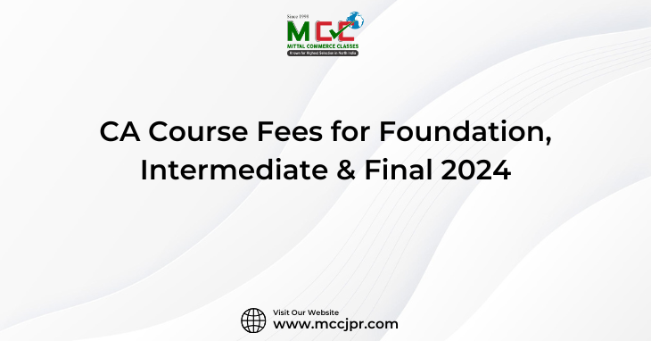 CA Course Fees for Foundation, Intermediate & Final 2024