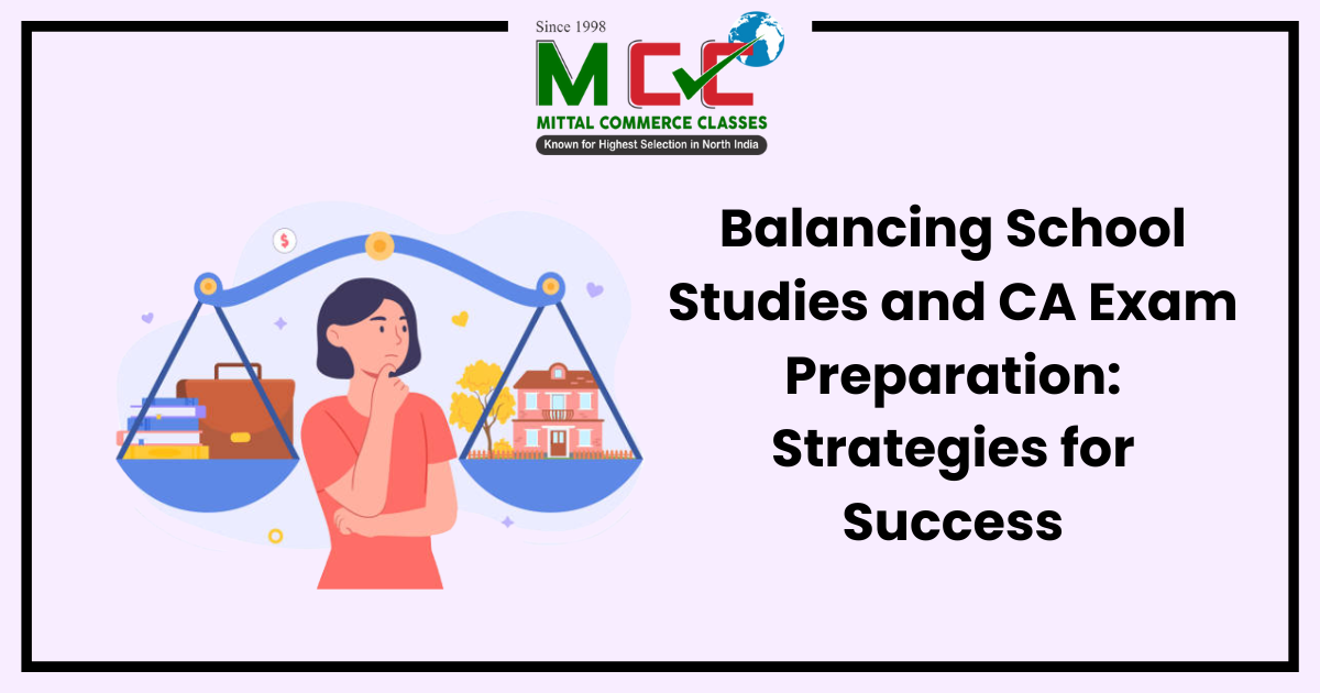 Balancing School Studies and CA Exam Preparation: Strategies for Success