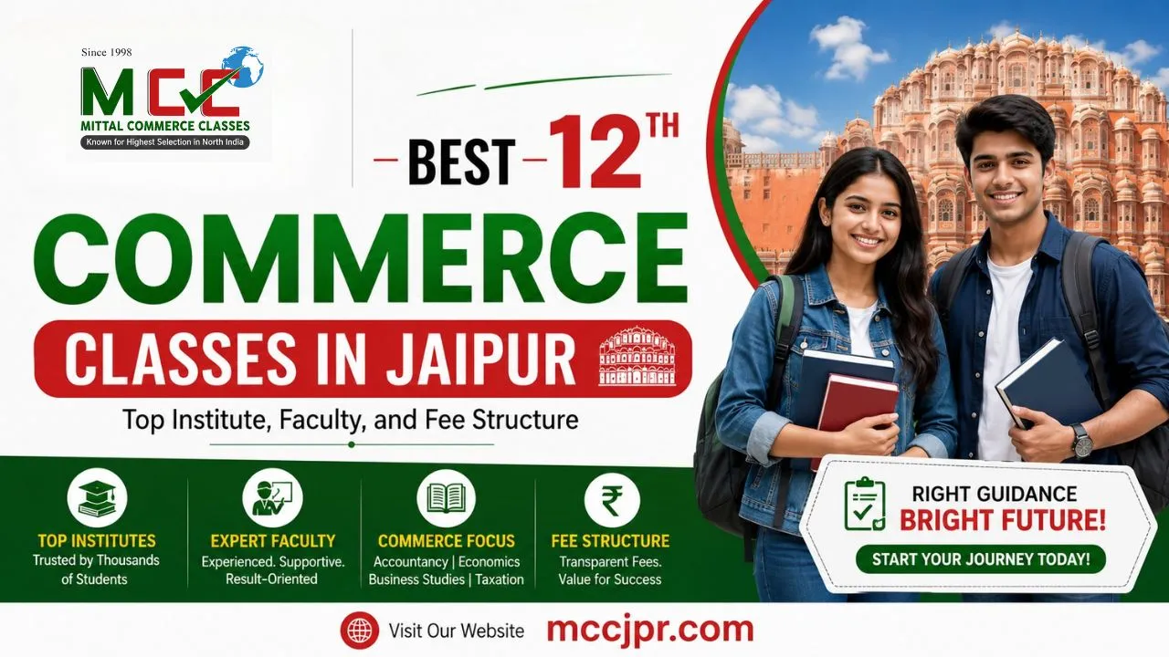 Best 12th Commerce Classes in Jaipur: Top Institute, Faculty, and Fee Structure