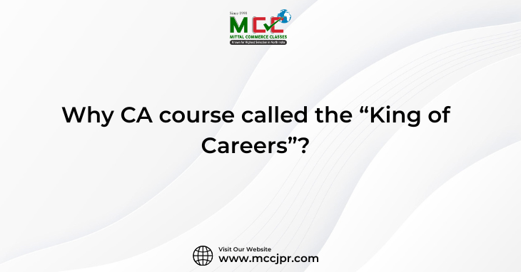 Why CA Course called the “King of Careers”?