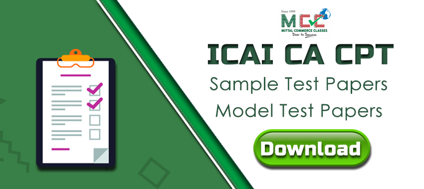 Download ICAI CA CPT Sample Papers/ Model Test Papers