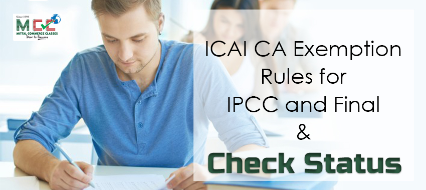 ICAI CA Exemption Rules for IPCC and Final and Check Status