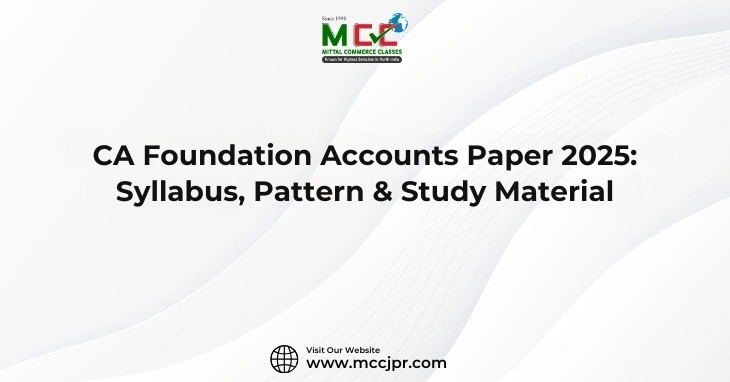 CA Foundation Accounts Paper 2025: Syllabus, Pattern & Study Material
