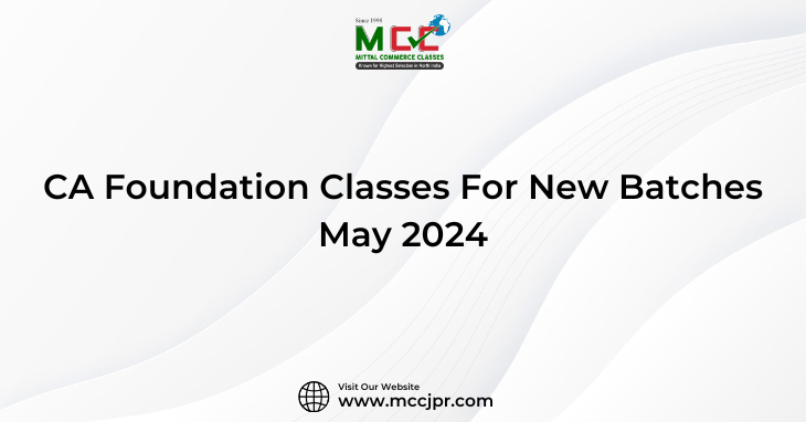 CA Foundation Classes For New Batches May 2024