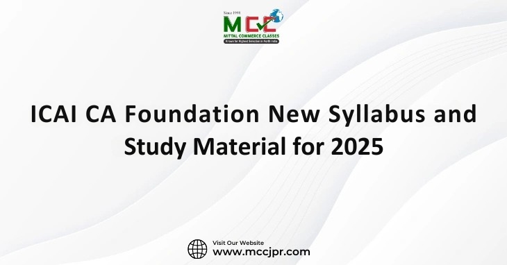 ICAI CA Foundation New Syllabus and Study Material for 2025
