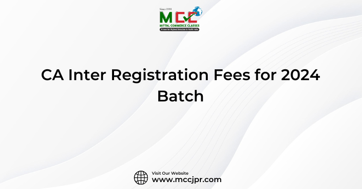 CA Inter Registration Fees for 2024 Batch