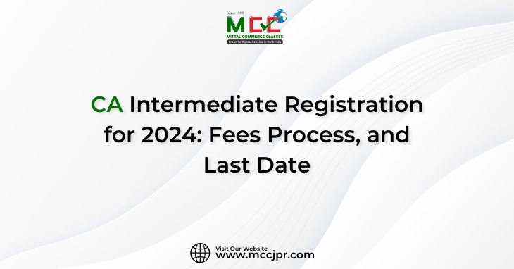 CA Intermediate Registration for 2024: Fees Process, and Last Date