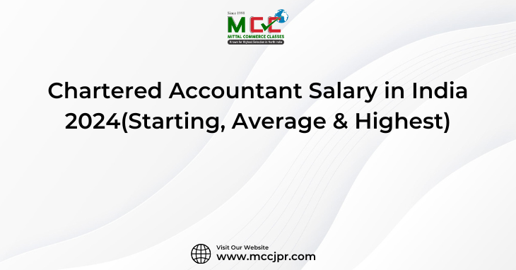 Chartered Accountant Salary in India 2024(Starting, Average & Highest)