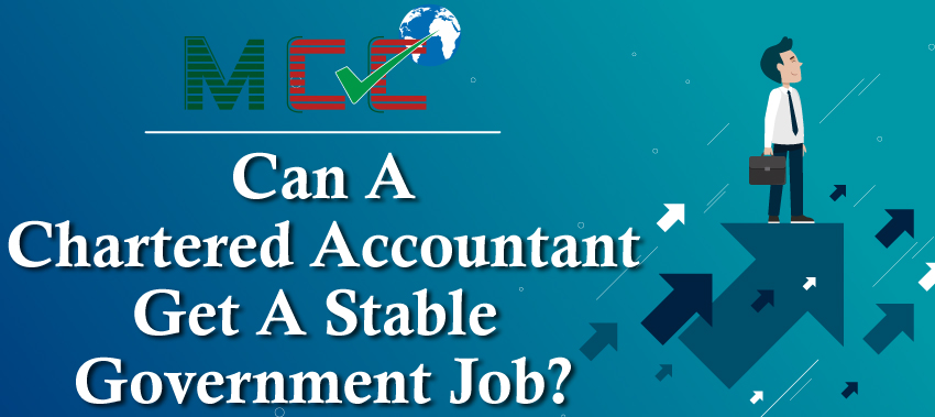 Can a Chartered Accountant Get a Stable Government Job?
