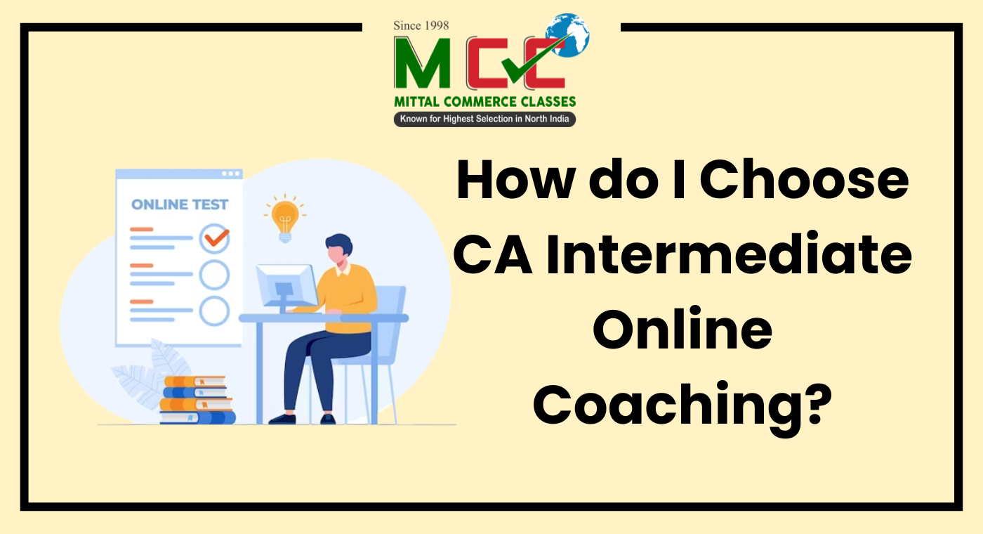 How do I Choose CA Intermediate Online Coaching?