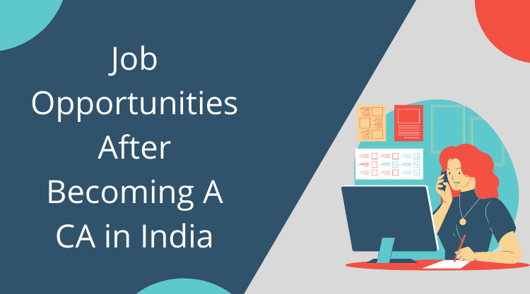 Job Opportunities After Becoming A CA in India