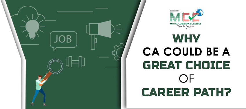 WHY CA COULD BE A GREAT CHOICE OF CAREER PATH