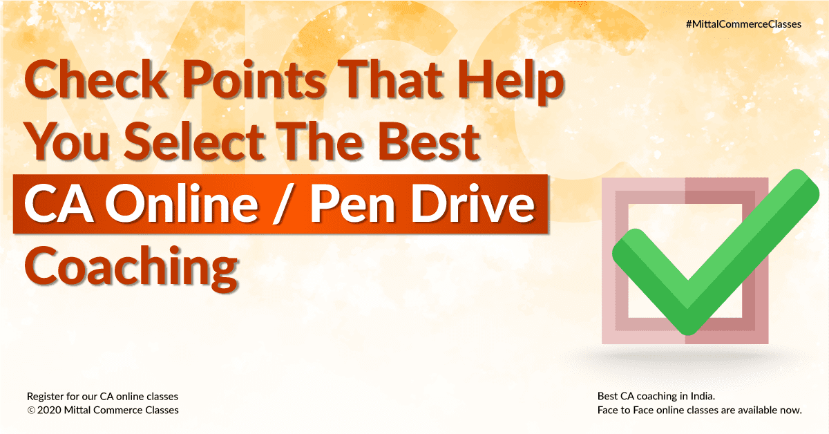 Check points that help you select the best CA Online / Pen Drive Coaching