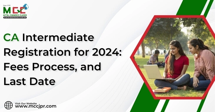 CA Intermediate Registration for 2024: Fees Process, and Last Date
